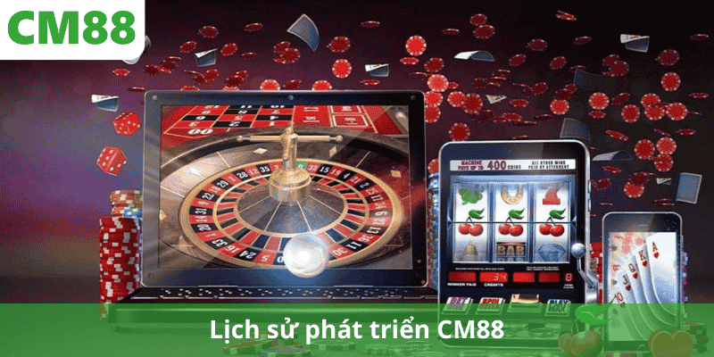Lịch sử phát triển CM88